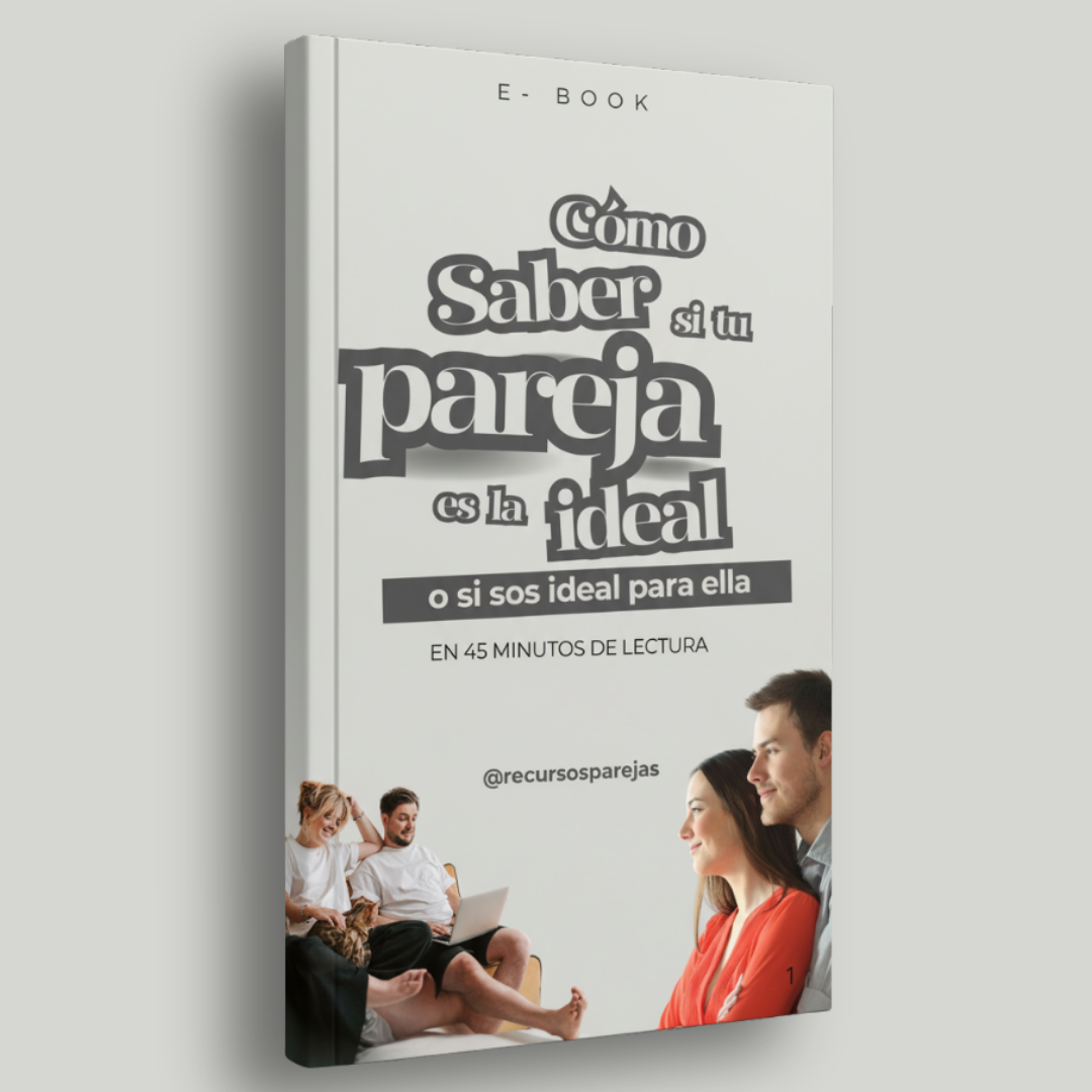 Cómo saber si tu pareja es la ideal (o si sos ideal para ella) en 45 minutos de lectura